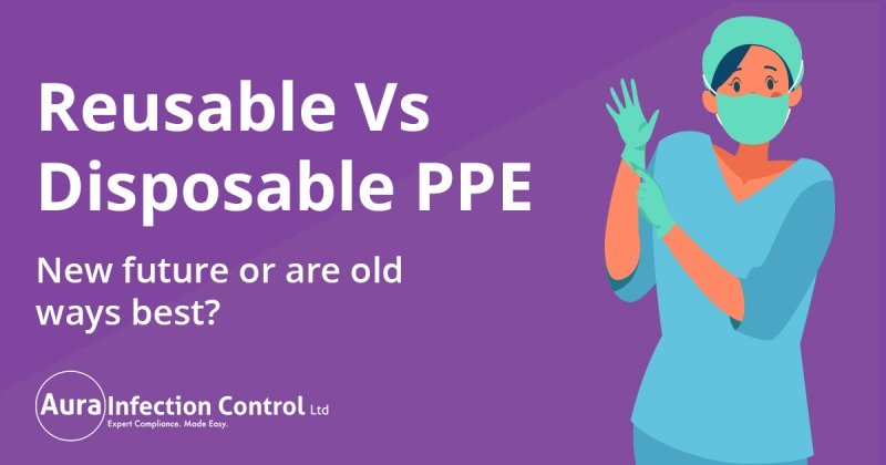 Reusable vs disposable PPE
